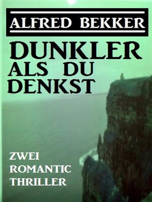 cover image of Dunkler als du denkst--Zwei Romantic Thriller